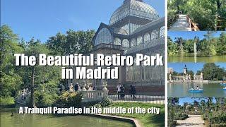 The Beautiful Retiro Park - A tranquil paradise in Madrid - Don't forget to visit San Isidro 2024!