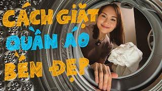 Cách giặt quần áo bền đẹp | Cẩm nang tự lập dành cho người lười