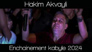 Hakim Akvayli - Enchainement Live kabyle 2024