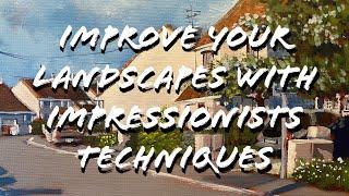 Improve your landscapes with impressionist techniques