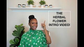 INTRO VIDEO | THE HERBAL FLOWER