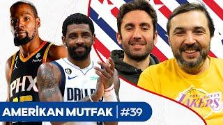 Durant Suns'ta, Kyrie Dallas'ta, Lakers, All-Star I Kaan Kural-İnan Özdemir & Amerikan Mutfak B39