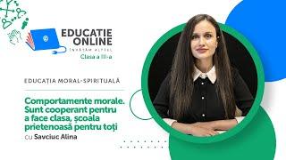 Educația moral-spirituală, clasa a III-a, Comportamente morale. Sunt cooperant pentru a face...