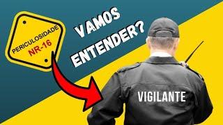 O Que é Periculosidade e quem tem Direito | Adicional de Periculosidade para Vigilantes (NR16)