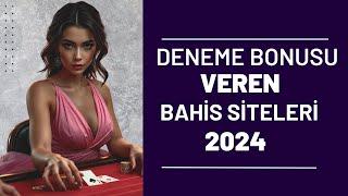 DENEME BONUSU VEREN BAHİS SİTELERİ 2024 - Her Gün 1 Deneme Bonusu