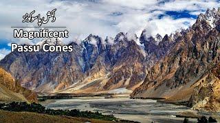 Hunza Valley Road Trip | Passu Cones | Gilgit Baltistan