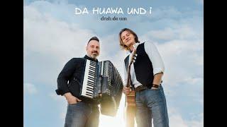 Da Huawa Und I - Live 2023