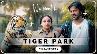 We Went To Tiger park | Thailand Vlog 3 | Pearle Maaney | Srinish Aravind | Baby Nila & Nitara