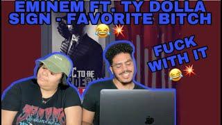 WHY U DO EM LIKE THAT FAVORITE BITCH - EMINEM FT. TY DOLLA SIGN REACTION