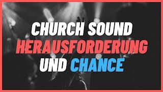 Tontechnik für Kirchengemeinden - Herausforderung und Chance