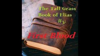 The Tall Grass: Book of Elias #4: FIRST BLOOD