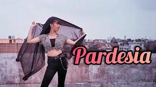 Pardesia, Yeh Sach Hai Piya | Dance Cover |Shivani Jha | Kashika Sisodiya Choreography |