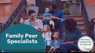 An Introduction to Family Peer Specialists