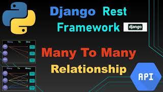 Django Rest Framework API #22 / Many To Many Relationship , Nested Data