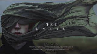 THE CYNIC || "the man with no eyes" // 1 Hour Dark Ambient Mix