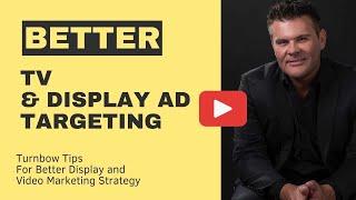 Maximize TV, Banner, and Display Marketing Conversions: The Jeff Turnbow Strategy