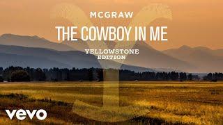 Tim McGraw - The Cowboy In Me (Yellowstone Edition / Audio)