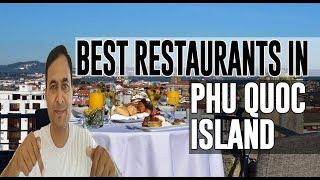 Best Restaurants and Places to Eat in Phu Quoc Island, Vietnam