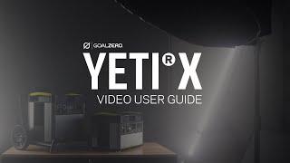 GOAL ZERO | YETI X VIDEO USER GUIDE