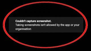 Couldn't Capture Screenshot Taking Screenshots Isn't Allowed by The App Or Your Organization Problem