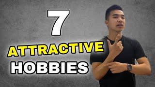 7 Hobbies That Make You MORE Attractive | Vincent Letsgo