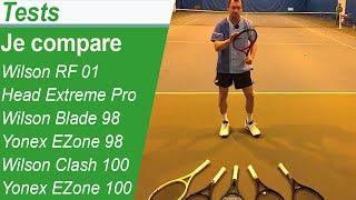 Comparaison Wilson RF01 / Wilson Blade 98 / Head Extreme Pro / Yonex EZone 98 & 100 / Wilson Clash