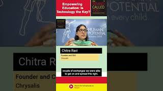 Empowering Education - Is Technology the Key | Chitra Ravi | Chrysalis