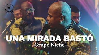 Una Mirada Bastó - Grupo Niche (LETRA)