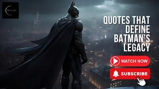 Quotes from Batman Movies That Reflect His Inner Strength | Motivation Station