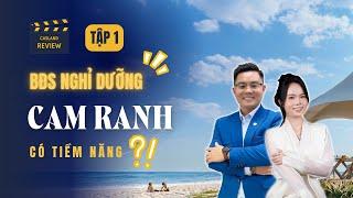 Tập 1: 5 Phút Review Thị Trường Bất Động Sản Nghỉ Dưỡng Cam Ranh #Casland #CamRanh #caraworld