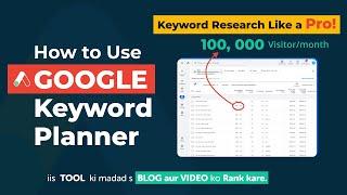 Google Keyword Planner: How to use Google Keyword Planner for Keyword Research