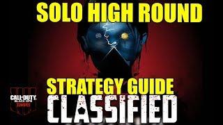 Classified - Solo High Round Strategy Guide - BO4 Zombies