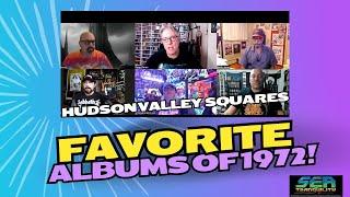 The Hudson Valley Squares: Favorite Albums of 1972!