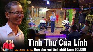 Tình Thư Của Lính | Ông chú vui tính nhất làng Bolero Hoàng Siro | Bolero Mái Lá hát live