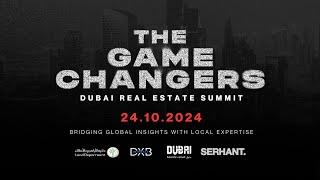 The Game Changers | Dubai Real Estate Summit