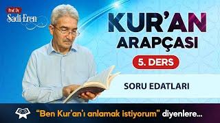 Kur'an Arapçası - Soru Edatları - 5. Ders | Prof. Dr. Şadi EREN