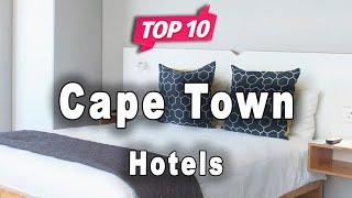 Top 10 Hotels to Visit in Cape Town | South Africa - English