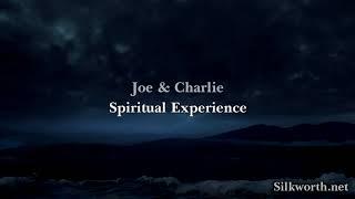 11. Joe & Charlie - Spiritual Experience