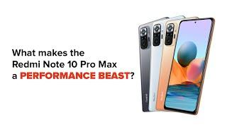 Redmi Note 10 Pro Max - the #10n10 Performance Beast!