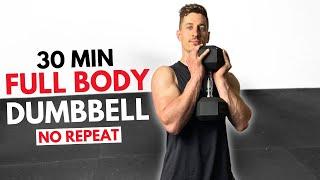 30 Min FULL BODY DUMBBELL WORKOUT | No Repeat