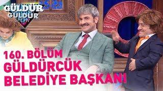 Güldür Güldür Show 160. Bölüm | Güldürcük Belediye Başkanı