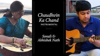 Chaudhvin Ka Chand Instrumental | Sonali Nath & Abhishek Nath