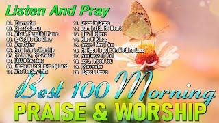 Best 100 Praise and Worship Songs For Praise New Christian Worship Songs 2024 With Lyrics