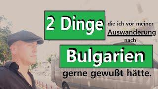 2 Dinge, die ich vor meiner Bulgarien-Auswanderung gern gewußt hätte. | Lutz und Jim gegen die Mafia