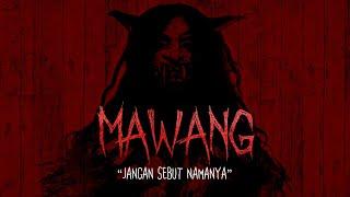 MAWANG - JANGAN SEBUT NAMANYA || FILM HOROR 2024