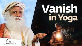 How Yogis Dematerialize Their Body | Sadhguru