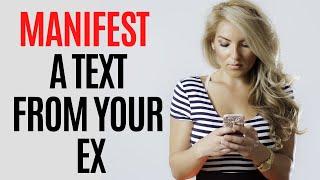 How To Manifest A Text From Your Ex (Manifestation Meditation)