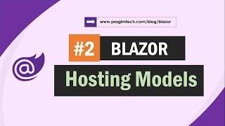 ASP NET Core blazor hosting models