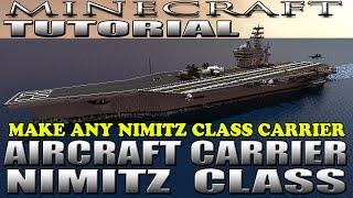 MINECRAFT: AIRCRAFT CARRIER TUTORIAL - MAKE ANY NIMITZ CLASS CARRIER (USS NIMITZ CVN-68)