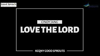 Love the Lord - Worship Dance Along with Cindy Jang | 퀸즈한인교회 KCQ 초등부 Good Sprouts